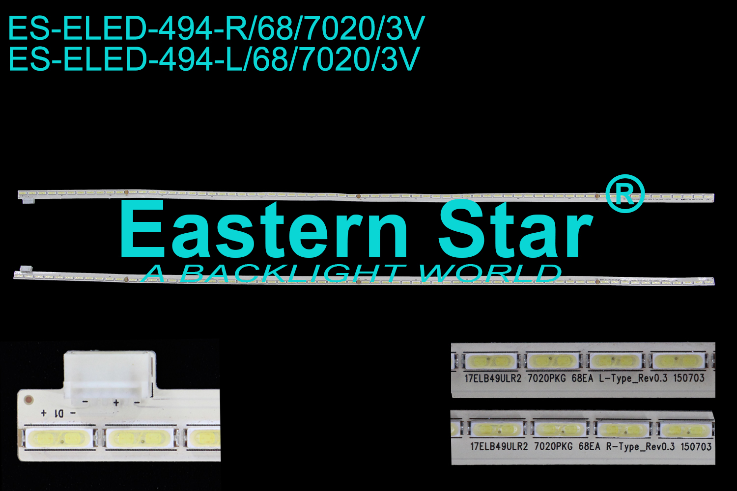 ES-ELED-494 ELED/EDGE TV backlight use for 49'' Vestel  49UB9100 L: 17ELB49ULR2 7020PKG 68EA L-Type_Rev0.3 150703    R; 17ELB49ULR2 7020PKG 68EA R-Type_Rev0.3 150703 LED STRIPS(2）