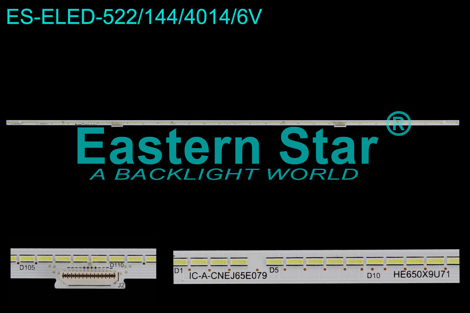 ES-ELED-522 ELED/EDGE TV backlight use for 65'' IC-A-CNEJ65E079 HE650X9U71 E348435 CS-MCPCB-150 1239708 HE654Z000560308GG-352 HE654Z000560308N75mag64WKK2+N75mag54WKK2 GG-352 LED STRIPS(2)