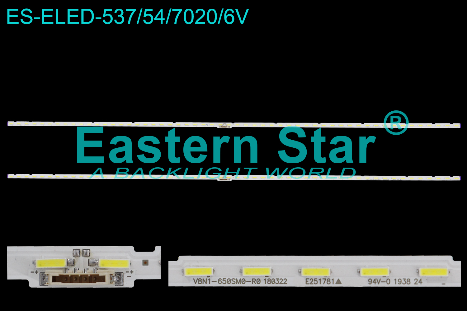ES-ELED-537 ELED/EDGE TV backlight use for 65'' Samsung HG65EJ690UBXEN , HG65EJ690UBXXU , HG65NJ670UFXZA  V8N1-650SM0-R0 180322 E251781 LED STRIPS(2)