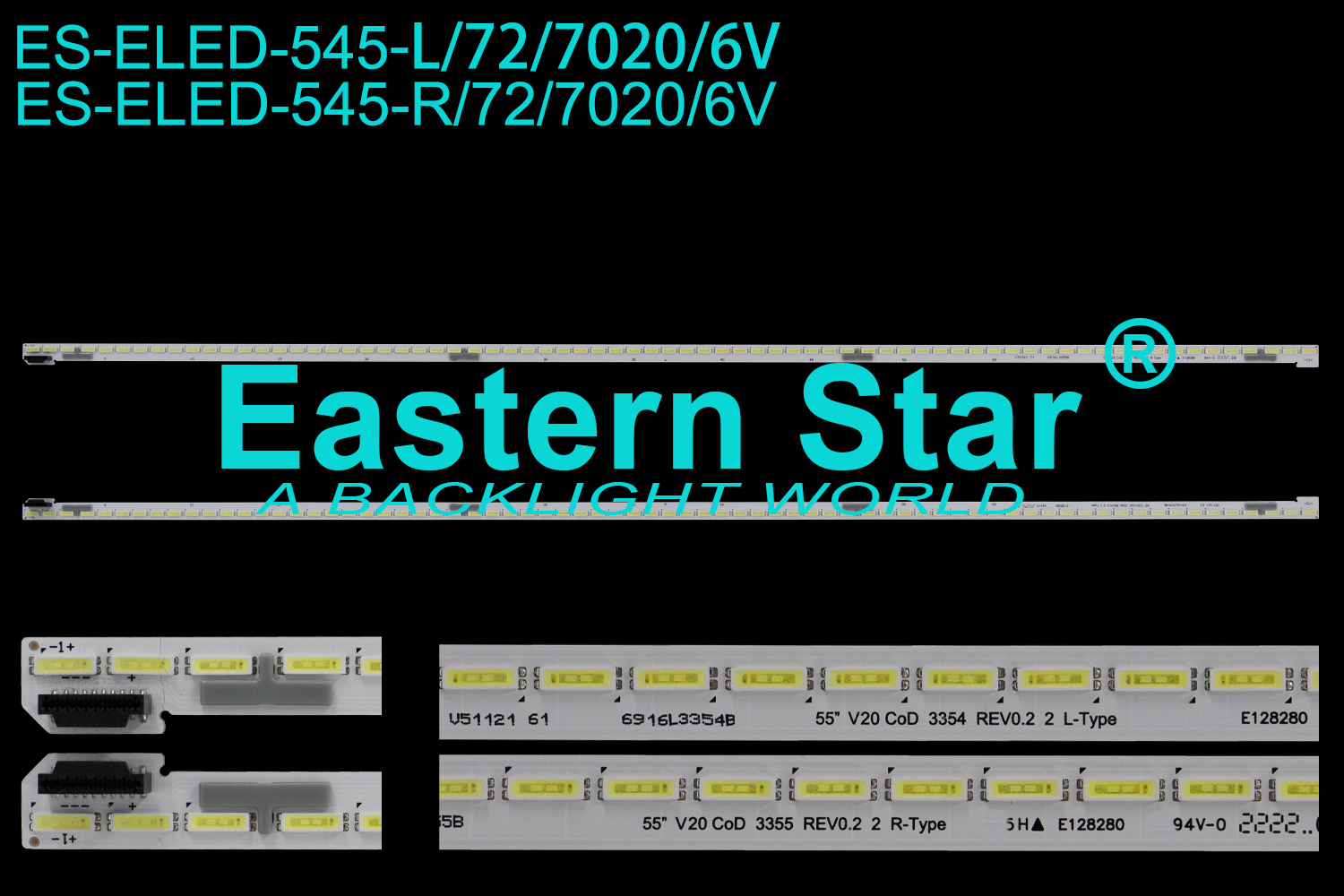 ES-ELED-545 ELED/EDGE TV backlight use for 55'' Lg 6919L3554B 55 V20 CoD 3354 REV0.2 2 L-Type 6919L3555B 55 V20 CoD 3355 REV0.2 2 R-Type  LED STRIPS(2)