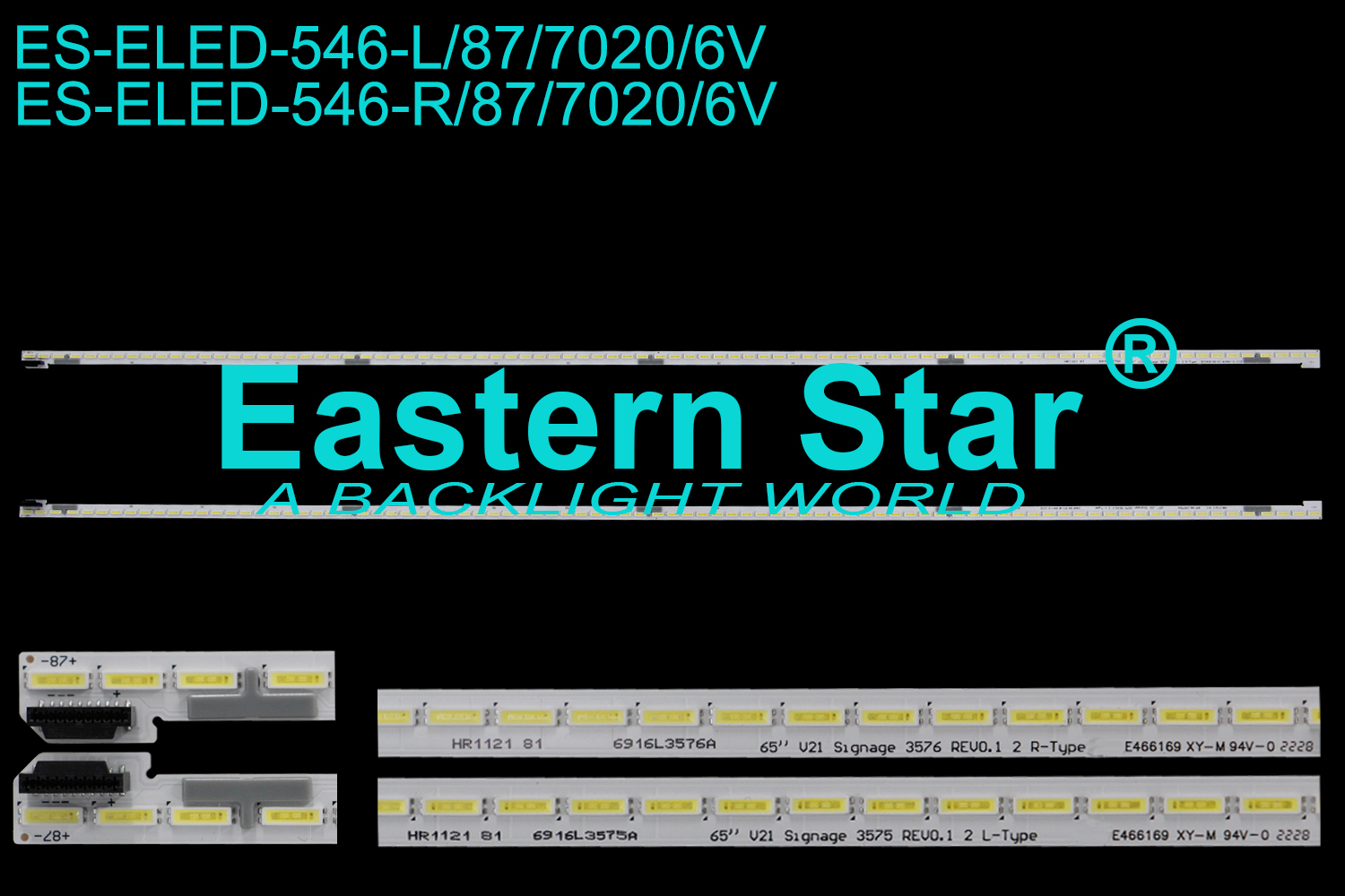 ES-ELED-546 ELED/EDGE TV backlight use for 65'' LG 6919L3575B 65 V21 Signage 3575 REV0.1 2 L-Type 6919L3576A 65 V21 Signage 3576 REV0.1 2 R-Type LED STRIPS(2)