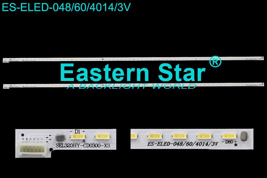 ES-ELED-048=ES-ELED-067 ELED/EDGE TV backlight use for Skyworth 32'' 60LEDs SEL320HY-CD0300-X3 led backlight strips ST3151A05-5