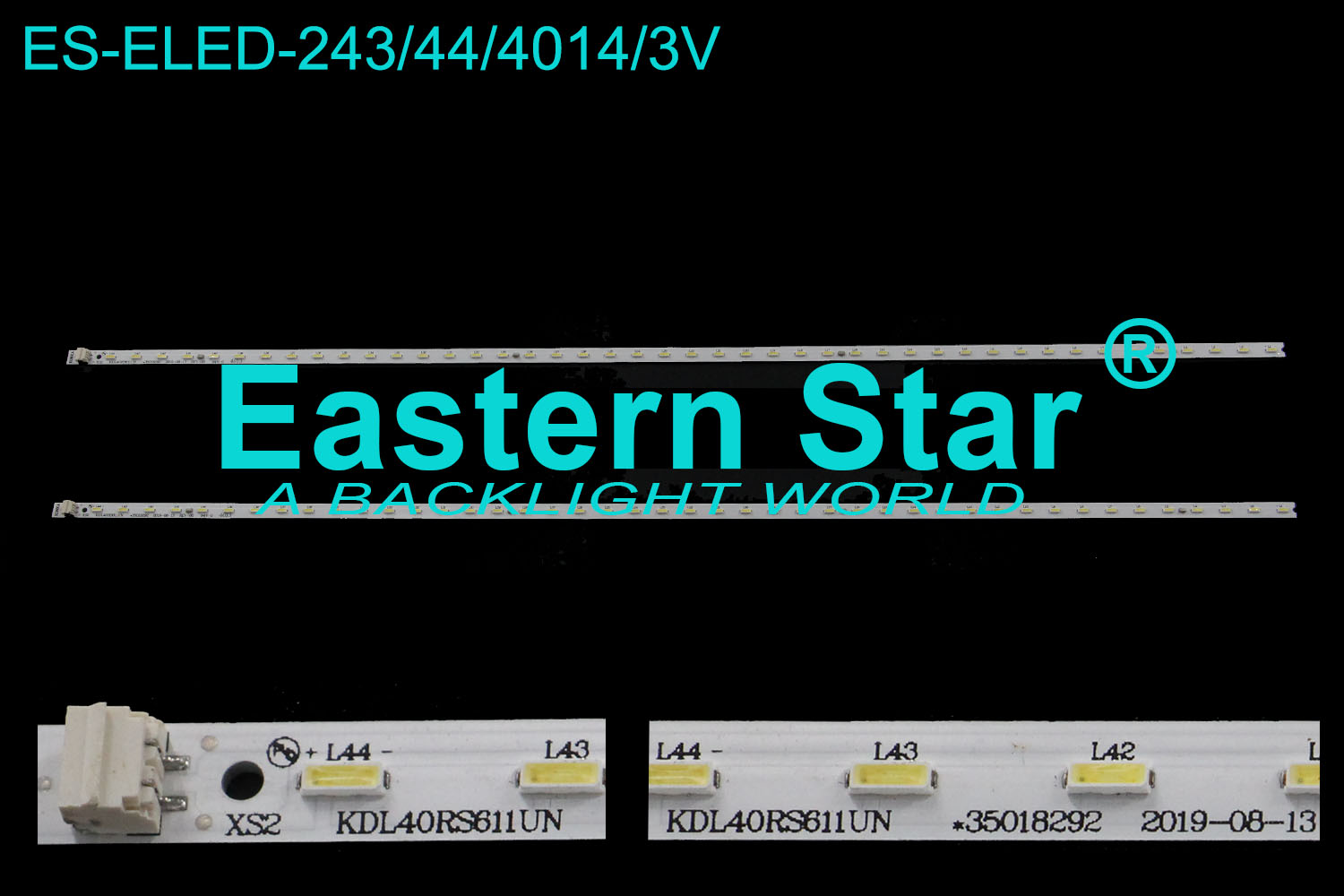 ES-ELED-243 ELED/EDGE TV backlight 40'' 44LEDs use for Konka KDL40RS611UN 35018292 2019-08-13 REV-00 X52 KDL40R5611UN 35010293 2013-08-06 REV-00 LED STRIPS(2)