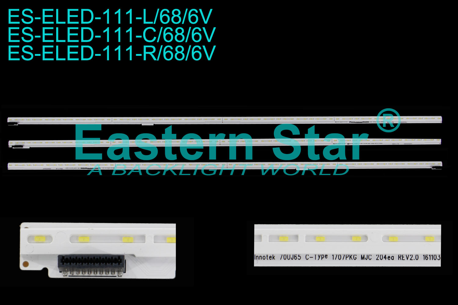 ES-ELED-111 ELED/EDGE TV backlight use for LG 70'' 68LEDs LG Innoteck R/L-Type 1707PKG MJC 204ea REV2.0 161103 LED STRIPS(3)ORIGINAL STOCK