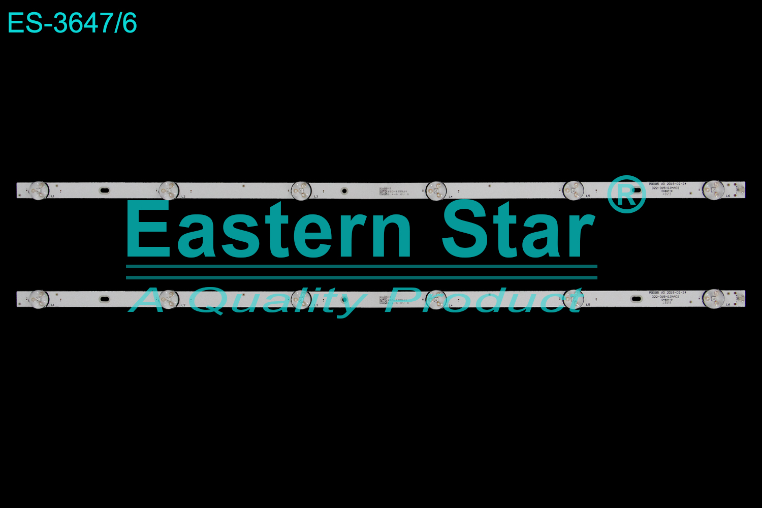 ES-3647 LED TV Backlight use for 32" Dijitsu  DJTV32 D22-315-GJMA03, P0005 V0 2018-02-24,  150-55LM LED STRIP(2)