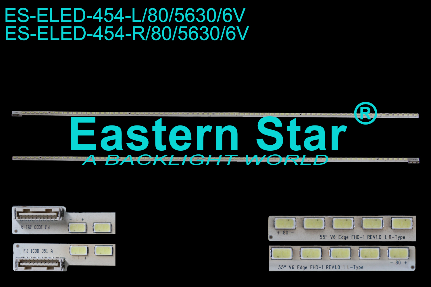 ES-ELED-454 ELED/EDGE TV backlight use for 55'' Skyworth 55E96RA L: 55" V6 EDGE FHD-1 L-TYPE R: 55" V6 EDGE FHD-1 R-TYPE LED STRIPS(2）