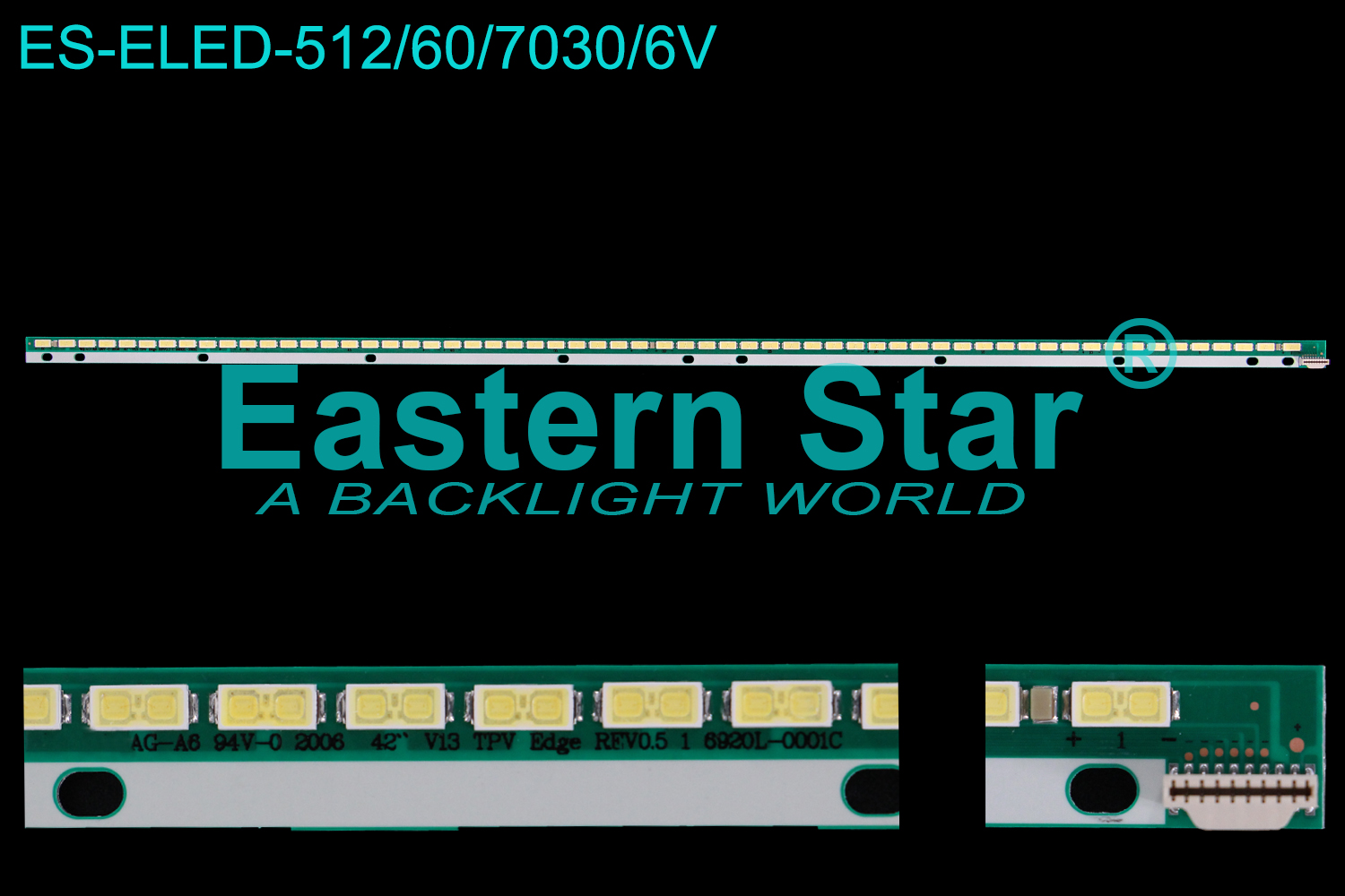 ES-ELED-512 ELED/EDGE TV backlight use for 42'' Philips 42PFL5028K  42PFL5038K/12 42'' V13 TPV EDGE REV0.5 1 6920L-0001C  LED STRIPS(1)