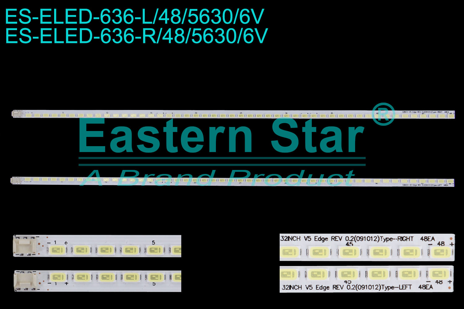 ES-ELED-636 ELED/EDGE TV backlight use for 32'' Vizio  M320NV/M320NV-CA 32INCH V5 Edge REV 0.2(091012)Type-LEFT 32INCH V5 Edge REV 0.2(091012)Type-RIGHT LED STRIPS(2)