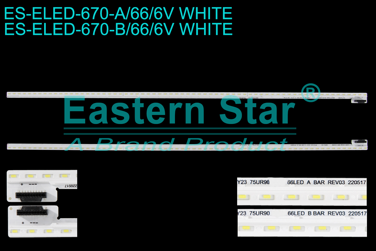 ES-ELED-670 ELED/EDGE TV backlight use for 75'' Lg A:Y23_75UR90_BOE_66LED_A BAR_REV03 220517 2233 2W 25UM W70324 54 75UR90  B:Y23_75UR90_BOE_66LED_B BAR_REV03_220517 2233 2W 25UM W20324 54 75UR90 LED STRIPS(/)
