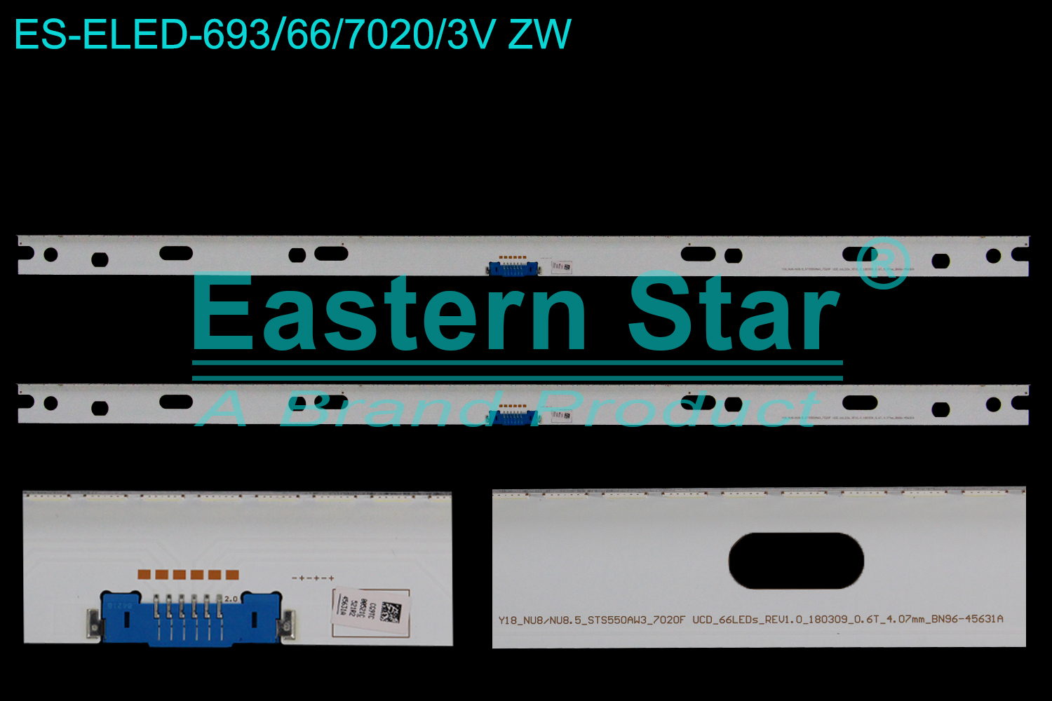 ES-ELED-693 ELED/EDGE TV backlight use for 55'' Samsung UN55NU800DFXZA,UN55NU8000FXZA Y18_NU8/NU8.5_STS550AW3_7020F  UCD_66LEDs_REV1.0_180309_0.6T_4.07MM_BN96-45631A  LED STRIPS(2)