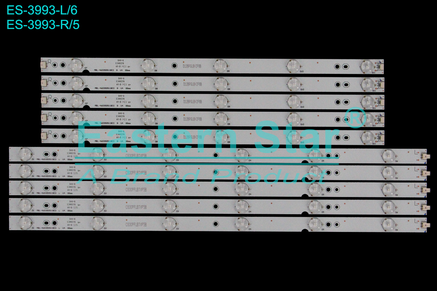 ES-3993 LED TV Backlight use for 46" Sanyo 46CE460LED L:MBL-46035D511BE0  L V4 88mm C830PFLBTXF5B    R:MBL-46035D511BE0  R V4 88mmD128PGLBYZF8B LED STRIP(10)