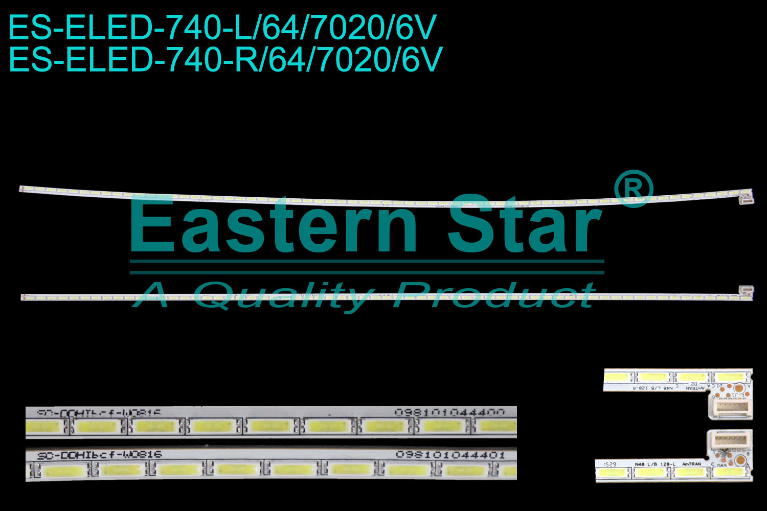 ES-ELED-740 ELED/EDGE TV backlight use for /''  L:SO-00HIbcf-W0816 098101044400  N48 L/B 128-L   R:SO-00HIbcf-W0816 098101044401  N48 L/B 128-R LED STRIPS(2)