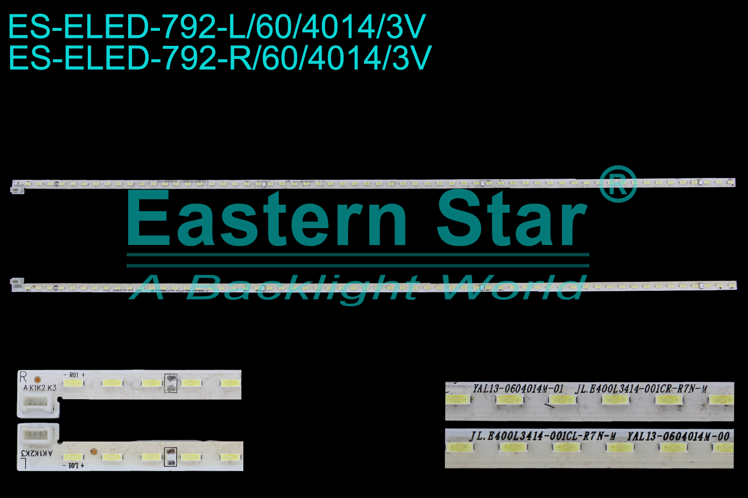 ES-ELED-792 ELED/EDGE TV backlight use for 40'' L:JL.E400L3414-001CL-R7N-M YAL13-0604014M-00  R:JL.E400L3414-001CR-R7N-M YAL13-0604014M-01  LED STRIPS(2)