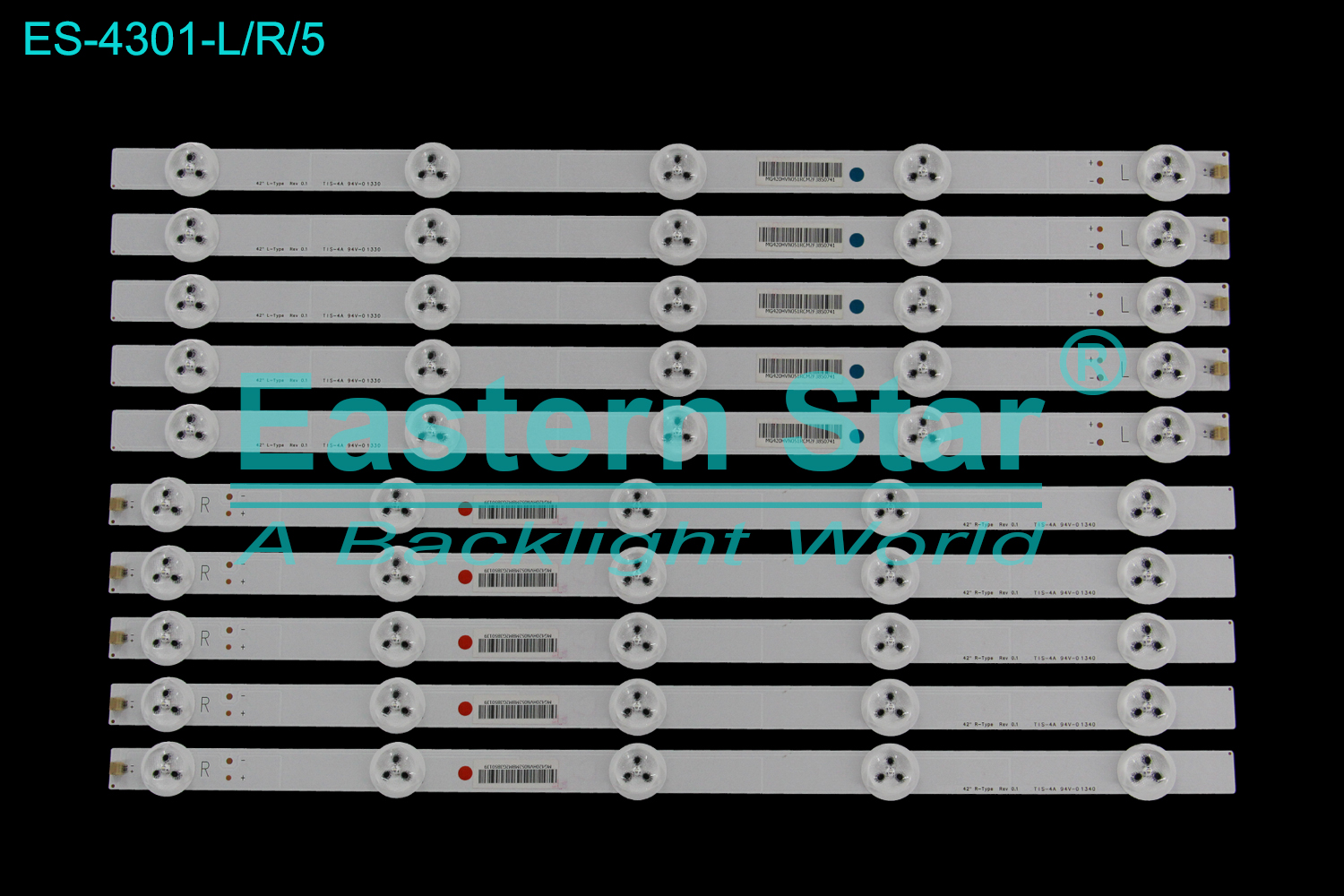 ES-4301 LED TV Backlight use for 42" Bestech  420HVNT53XX-T05.1 42'' L-type rev 0.1 1330 MG420HVN051RCM2F38S0741  42'' R-type rev 0.1 1340 MG420HVN052MBM2G3B50139 LED STRIP(10)