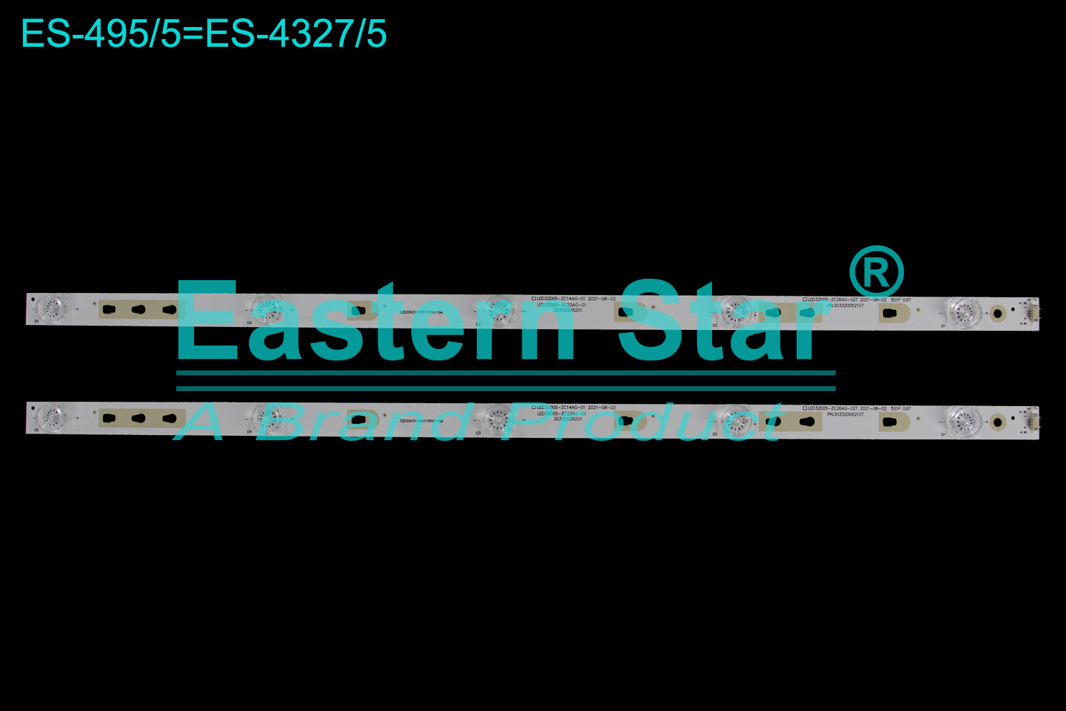 ES-4327=ES-495 LED TV Backlight use for 32" Haier/Funtv LE32A30G LED32D05-ZC14AG-01 2021-08-02 LED32D-ZC23AG-01 30332005201 32D2003V1W5C1B55118M LED32D05-ZC26AG-02T 2021-08-02 5S1P 0.8T PN:30332005210T LED BACKLIGHT KITS(2)