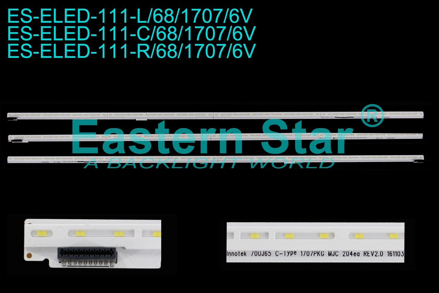 ES-ELED-111 ELED/EDGE TV backlight use for Lg 70'' 70UK6540PTA   R/L-Type 1707PKG MJC 204ea REV2.0 161103 LED STRIPS(3)ORIGINAL STOCK