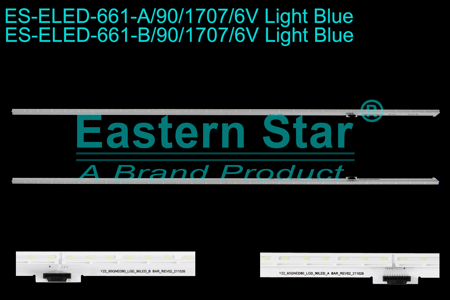 ES-ELED-661 ELED/EDGE TV backlight use for 65'' Lg 65QNED80 Y22_65QNED80_LGD_90LED_A BAR_REV02_211026  Y22_65QNED80_LGD_90LED_B BAR_REV02_211026 LED STRIPS(2)