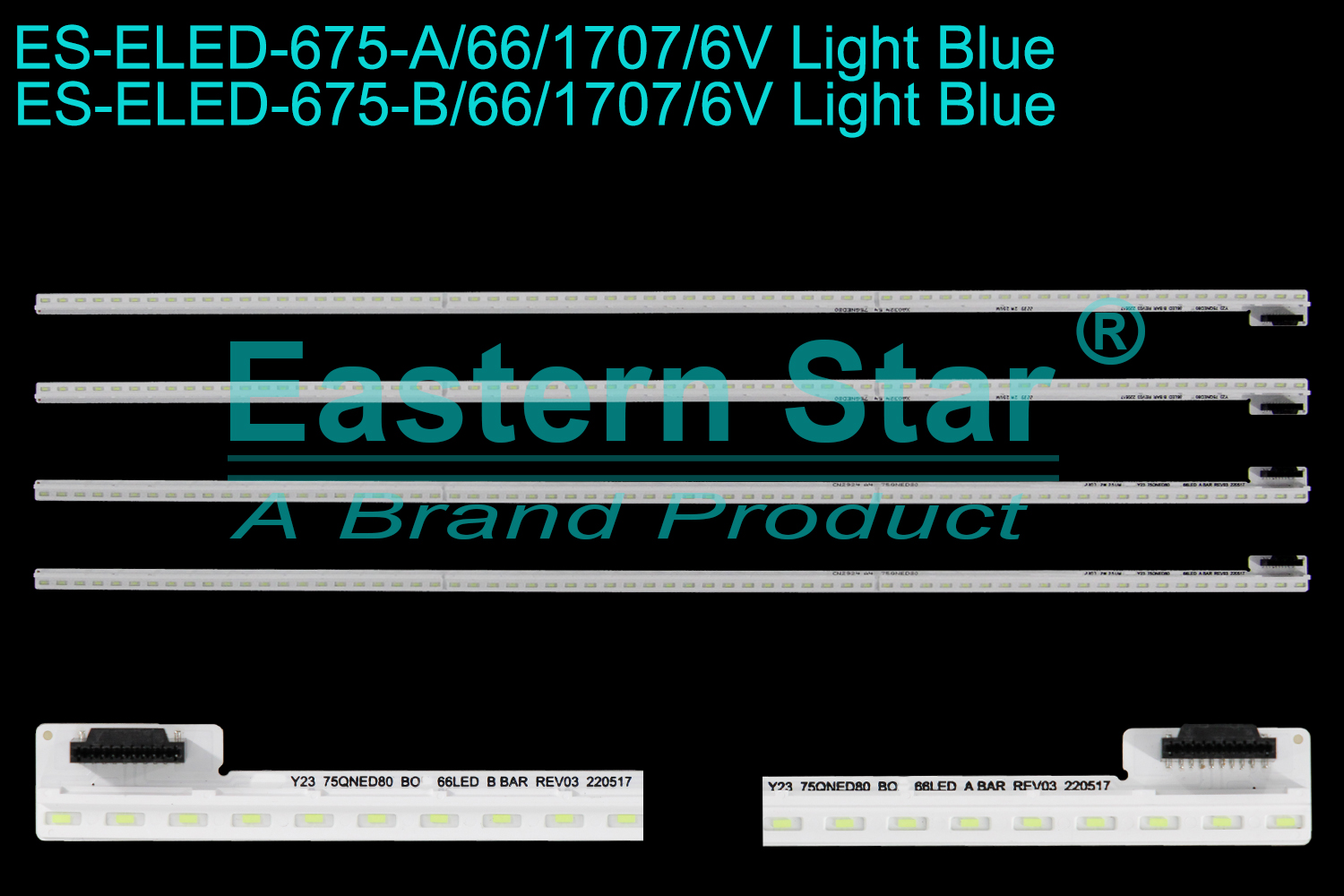 ES-ELED-675 ELED/EDGE TV backlight use for 75'' Lg  A:Y23_75QNED80_66LED_A BAR_REV03_220517 2307 2W 25UM CN2924 A4 75QNED80 B:Y23_75QNED80_66LED_B BAR_REV03_220517 2239 2W 25UM XA0324 54 75QNED80 LED STRIPS(4)