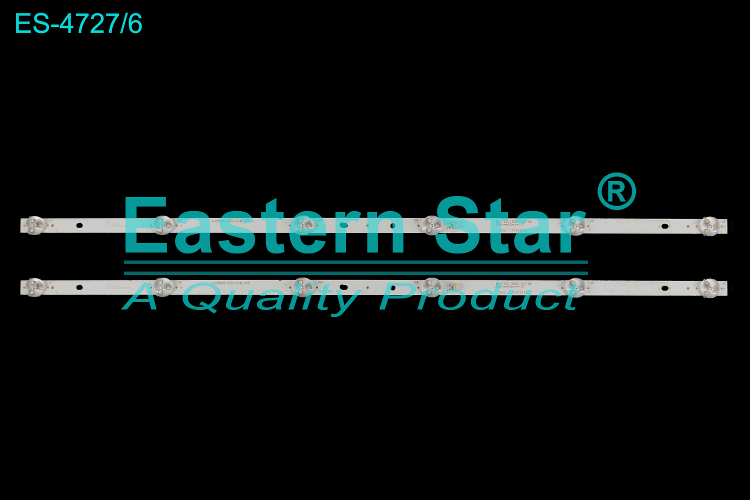 ES-4727 LED TV Backlight use for 32" MS-T320-3030-T13-06 575mm*12mm*1.0T JL.D32061330-COM_V03 LED BACKLIGHT KITS(2)