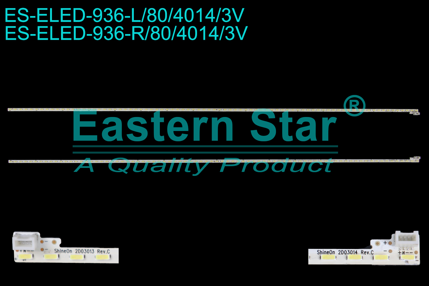 ES-ELED-936 ELED/EDGE TV backlight use for 49'' L:ShineOn 2D03013 Rev.C R:ShineOn 2D03014 Rev.C LED BACKLIGHT KITS(2)