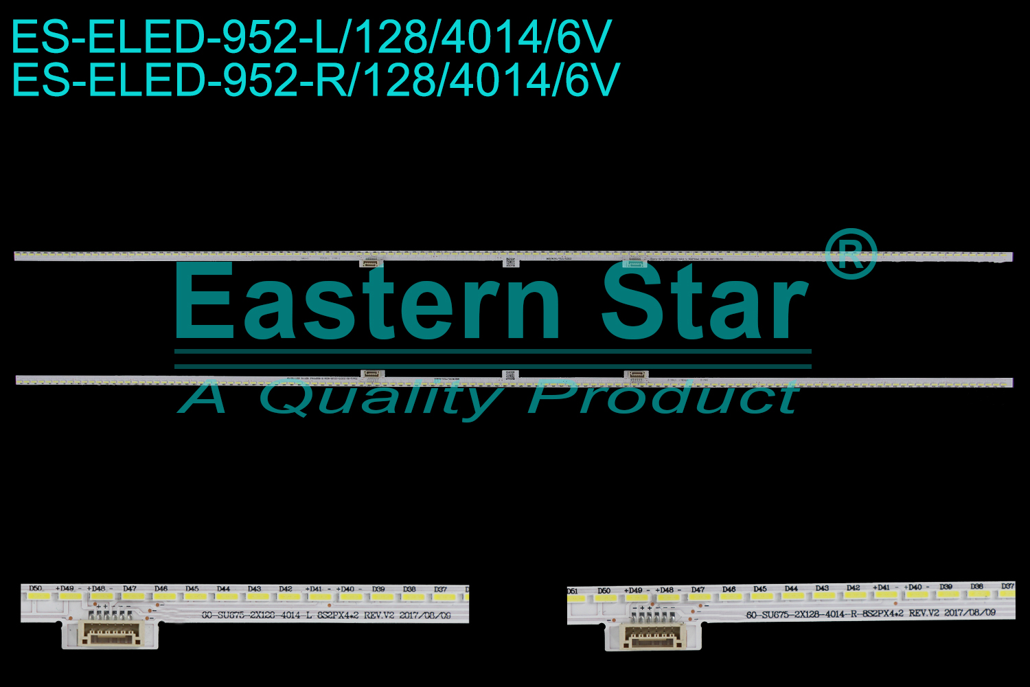 ES-ELED-952 ELED/EDGE TV backlight use for 60'' Sharp LCD-60SU676A,LCD-60SU675A  B652WJN1/7Z15/KBKB,60-SU675-2X128-4014-L-8S2PX4*2 REV.V2 2017/08/09,B652WJN1/7Z15/KBKB,60-SU675-2X128-4014-R-8S2PX4*2 REV.V2 2017/08/09 LED BACKLIGHT KITS(2)