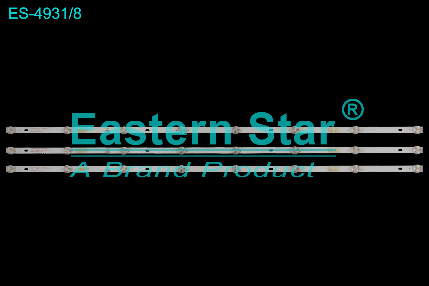 ES-4931 LED TV Backlight use for 43" XL-D430-3030-8S1P-600MA24V V1.0 ROHS CE 3×8 2019-11-11 43-D430X016X-X01A-XL  LED BACKLIGHT STRIP(3)