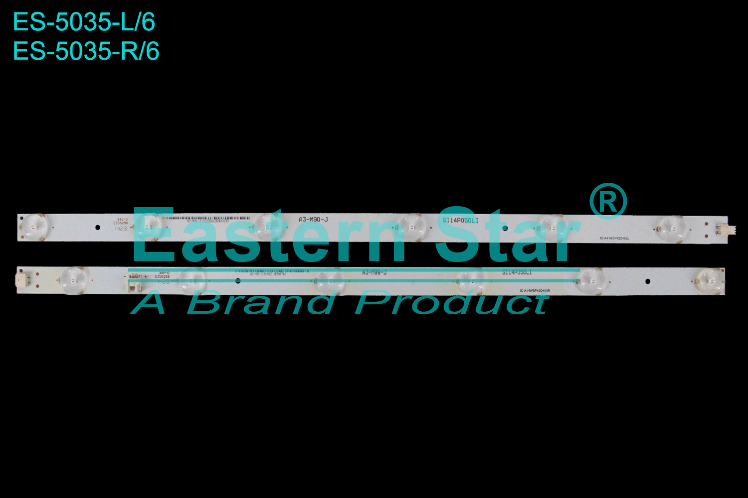 ES-5035 LED TV Backlight use for 32" L:A3-M90-J-3123EG19E400230 A3-M90-J GI14P050LI IC-A-HWBP42D462L R:A3-M99-J-3124EG19E501712 A3-M99-J GI14P050LI IC-A-HWBP42D462R   LED BACKLIGHT STRIP(/)