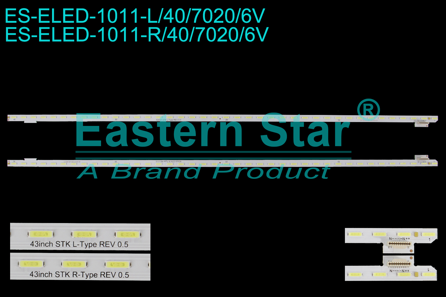ES-ELED-1011 ELED/EDGE TV backlight use for 43''  L:43inch STK L-Type Rev 0.5 A1 5.8-6.0 110-120 241119  R:43inch STK R-Type Rev 0.5 A1 5.8-6.0 110-120 241119 LED BACKLIGHT STRIP(2)