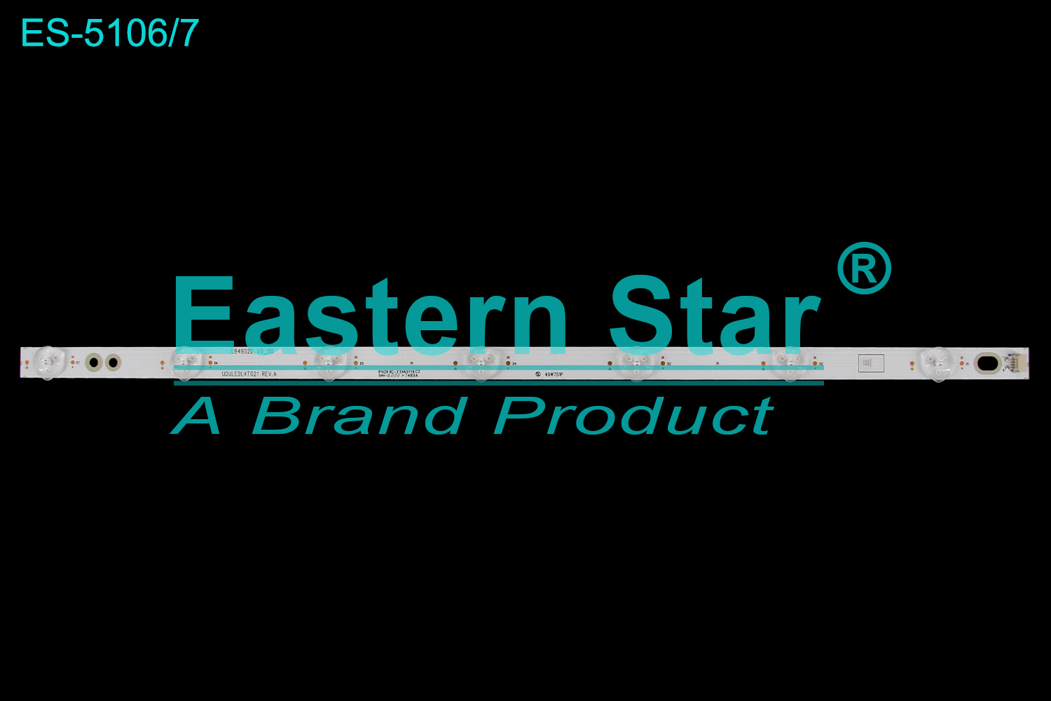 ES-5106 LED TV Backlight use for 49" LB4902D V0_00 UDULEDLXT021 REV.A  LED BACKLIGHT STRIP(/)