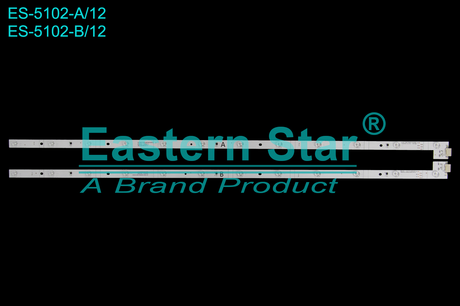 ES-5102 LED TV Backlight use for 75" A: Shineon M08-TP75030-0112A-6579C 210BZ12DLB33MCQ00S 24484 009217 0W1QNKD5HF1Y B: Shineon M08-TP75030-0112B-6580C 210BZ12DRB33MCQ00S 24484 000780 0W1QNKD5HF1Y   LED BACKLIGHT STRIP(/)