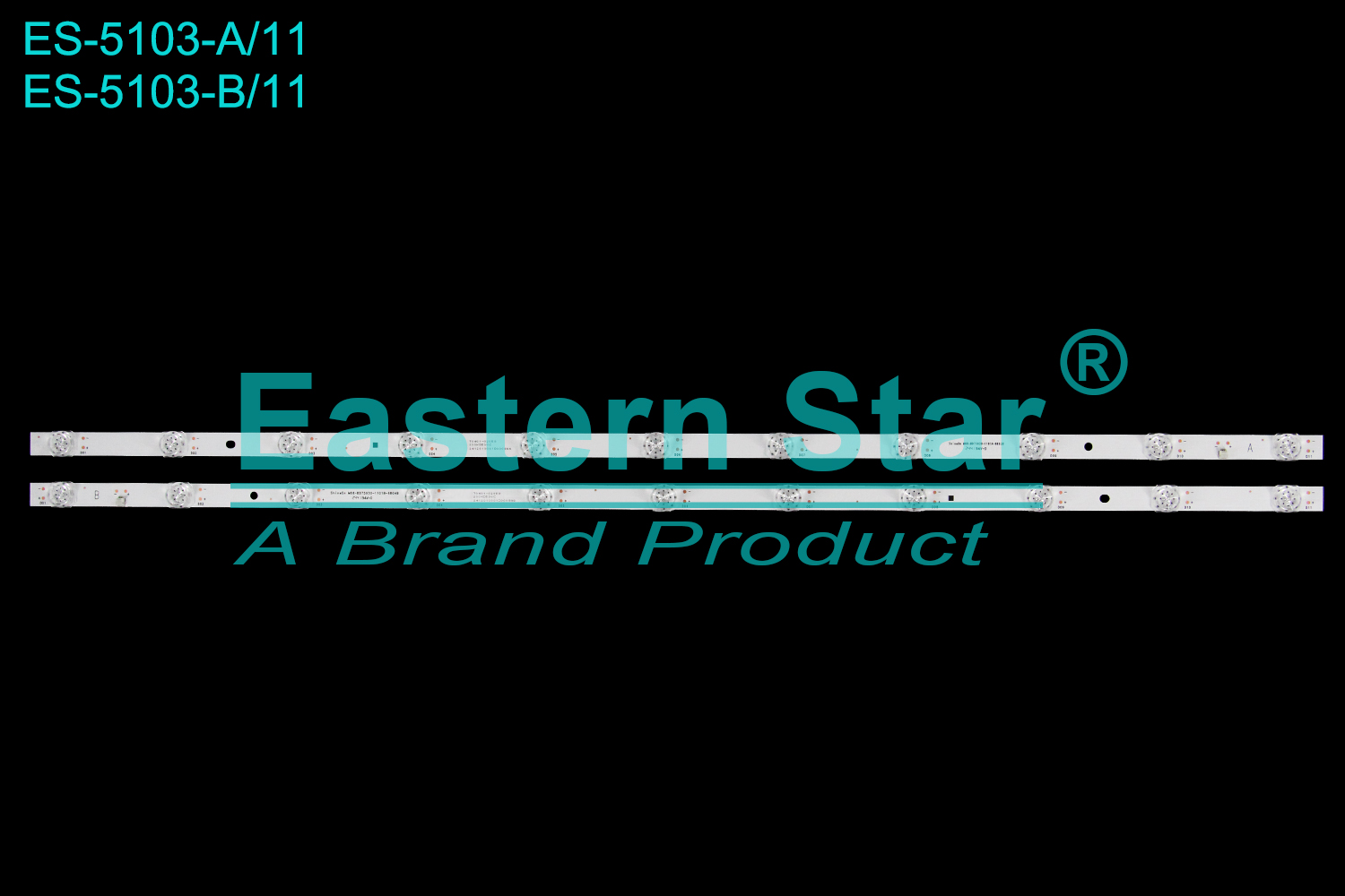 ES-5103 LED TV Backlight use for 75" A: ShineOn M08-BD75030-1101A-6803B 70401-02058 200KD530C 2412010001D000866 B: ShineOn M08-BD75030-1101B-6804B 70401-02059 200KD530C 2412010001D000892   LED BACKLIGHT STRIP(/)