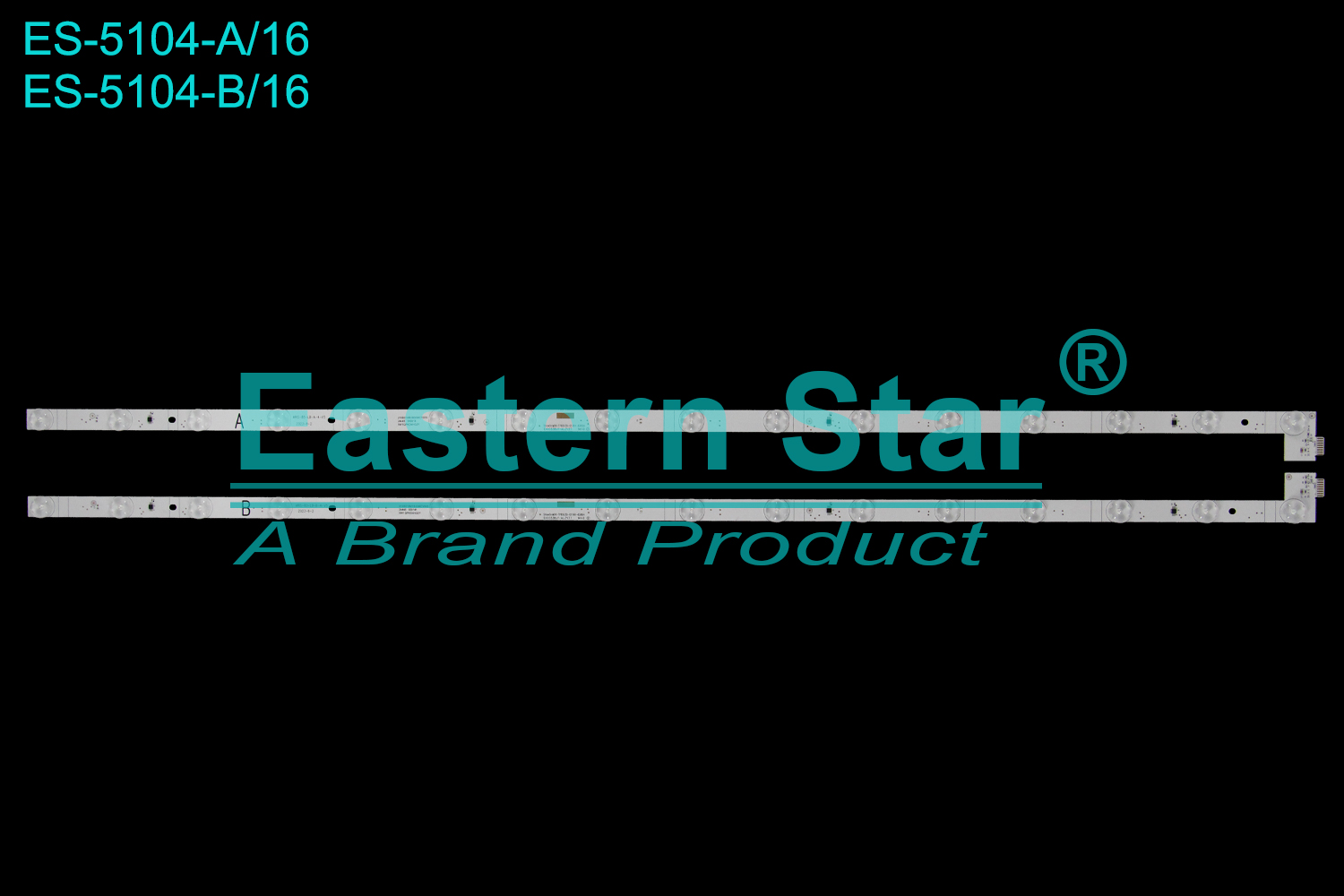 ES-5104 LED TV Backlight use for 85" A: ShineOn M08-TP85030-0116A-6385H ARIS-85-LB-A-4-V5 210B016M0B33MCV00S 24445 000818 0W1QPKD4HG2Y B: ShineOn M08-TP85030-0116B-6386H ARIS-85-LB-B-4-V5 210B016M1B33MCV00S 24445 000141 0W1QPKD4HG2Y LED BACKLIGHT STRIP(/)