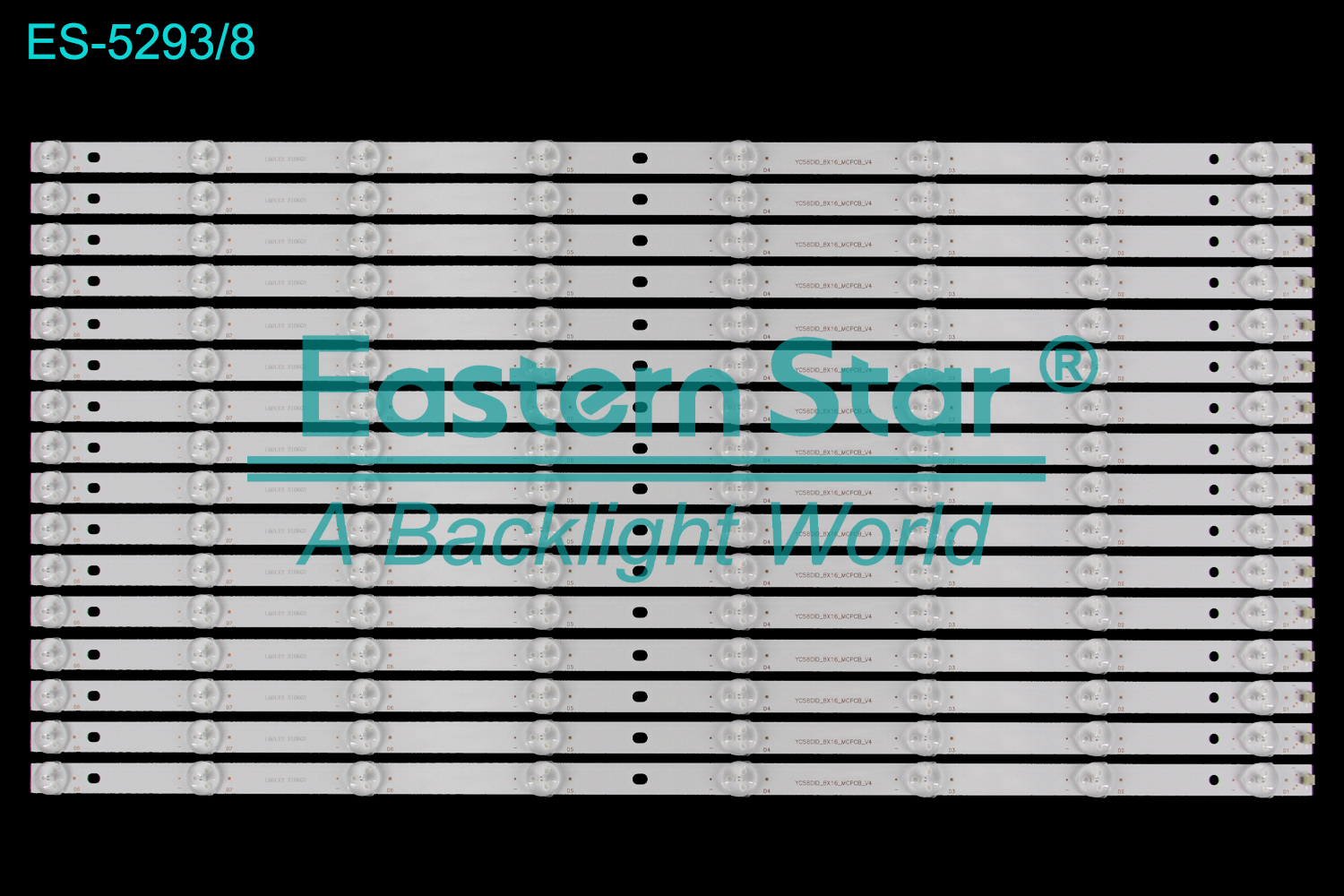 ES-5293 LED TV Backlight use for 58" YC58DID_8X16_MCPCB_V4 L60LV2 210607  LED BACKLIGHT STRIP(16)