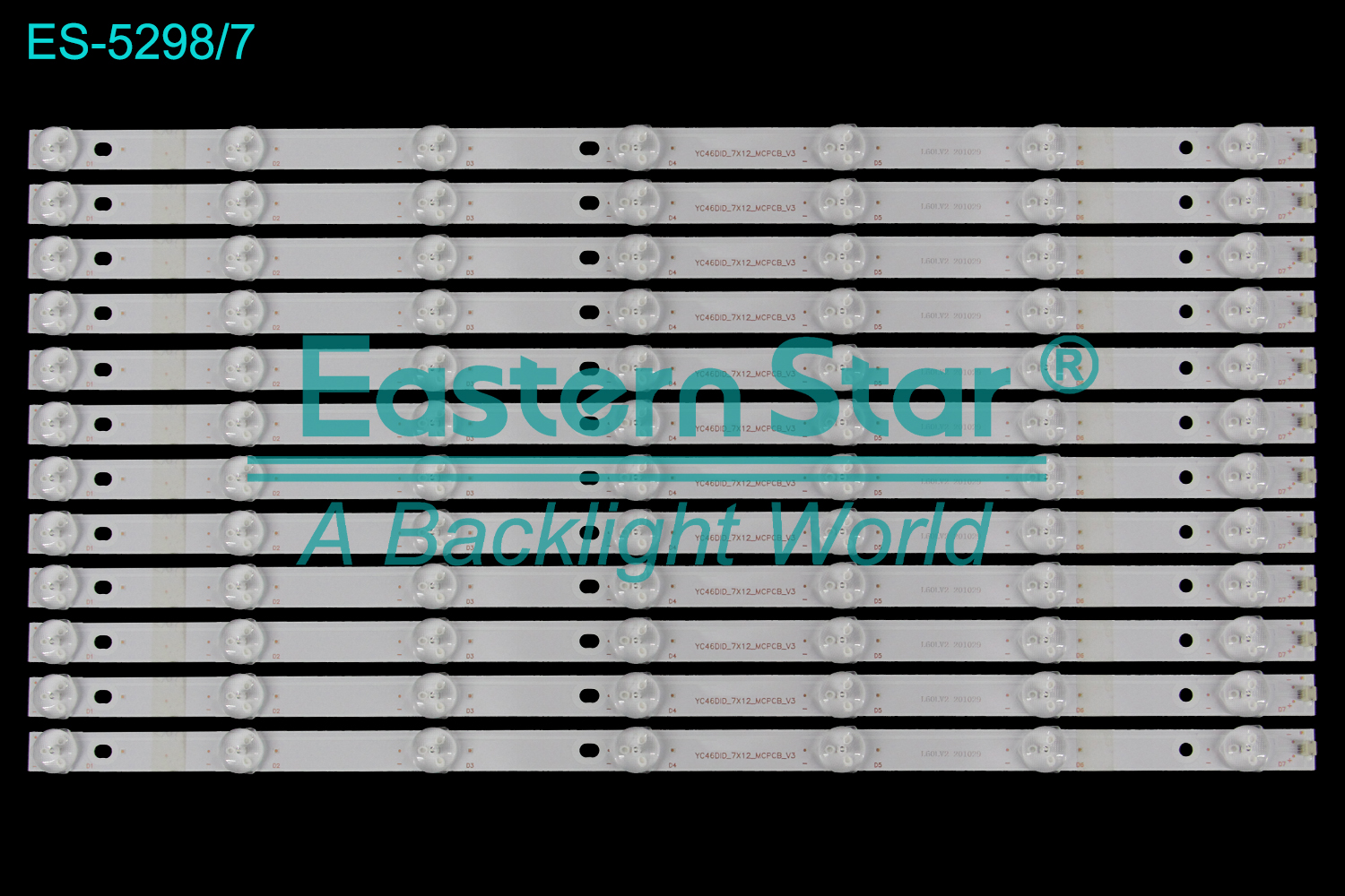 ES-5298 LED TV Backlight use for 46" YC46DID_7X12_MCPCB_V3 L60LV2 201029  LED BACKLIGHT STRIP(12)