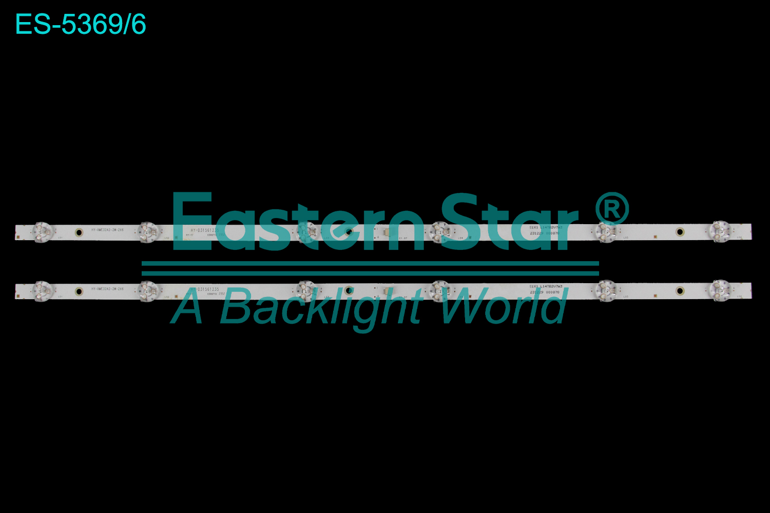 ES-5369 LED TV Backlight use for 32"  HY-D31561235 HY-XME32A2-2W-2X6  LED BACKLIGHT STRIP(2)