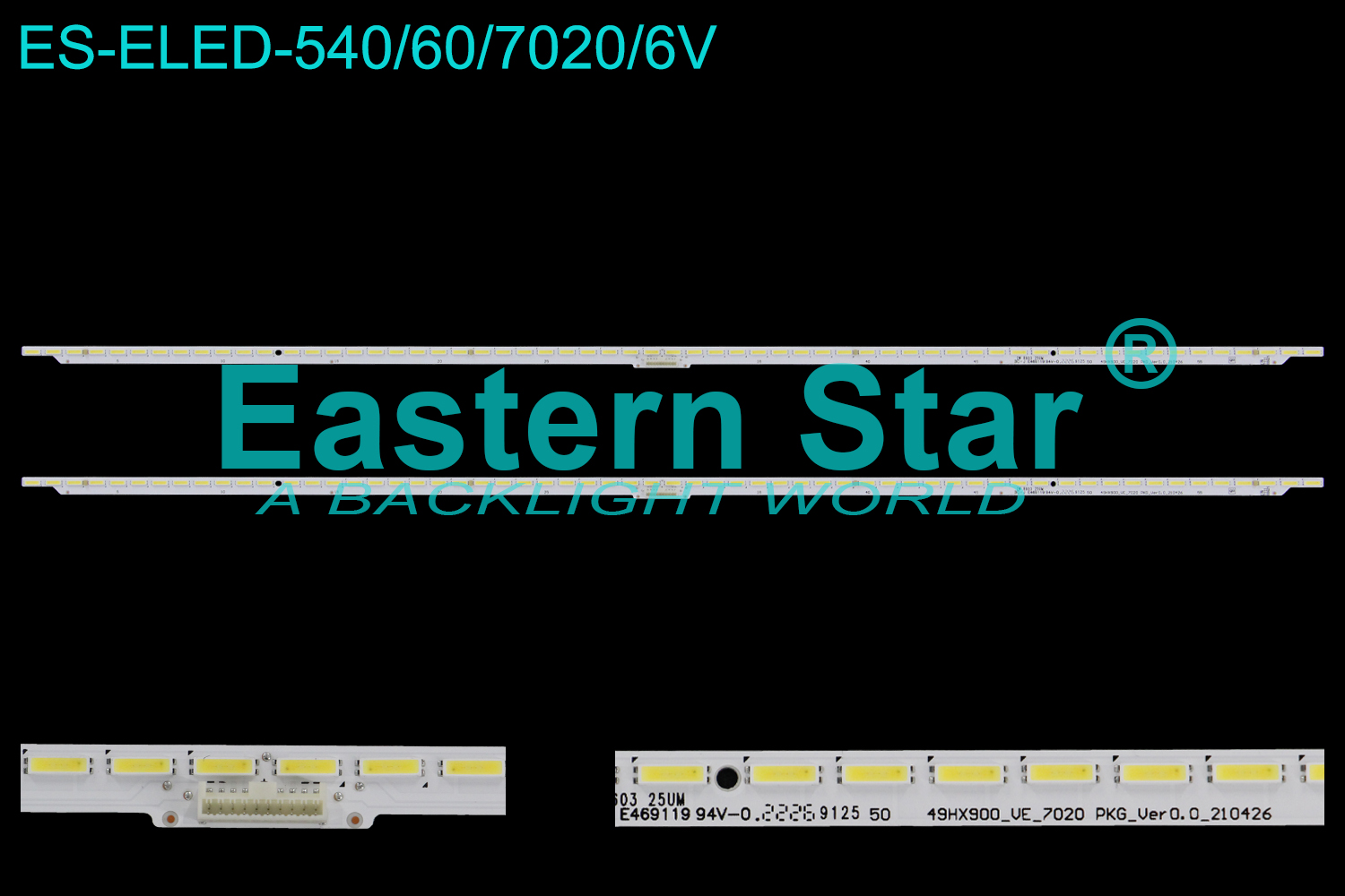 ES-ELED-540 ELED/EDGE TV backlight use for 49'' 49HX900_V_7020 PKG_Ver0.0_210426 LED STRIPS(2)