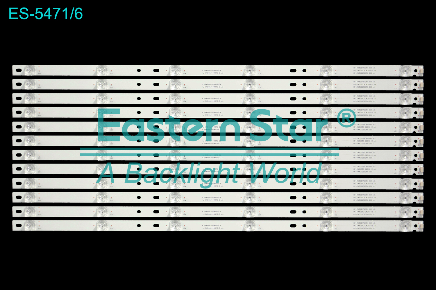 ES-5471 LED TV Backlight use for 65" SM65CA SC65CD HL-9A650A30-0601S-09 HL-9A650A30-0601S-01 A5 RF-F0650E30-0601S-12 A4 RF-F0650017SE30-0601 A5 RF-F0650023SE30-0601 A1 LED BACKLIGHT STRIP(12)