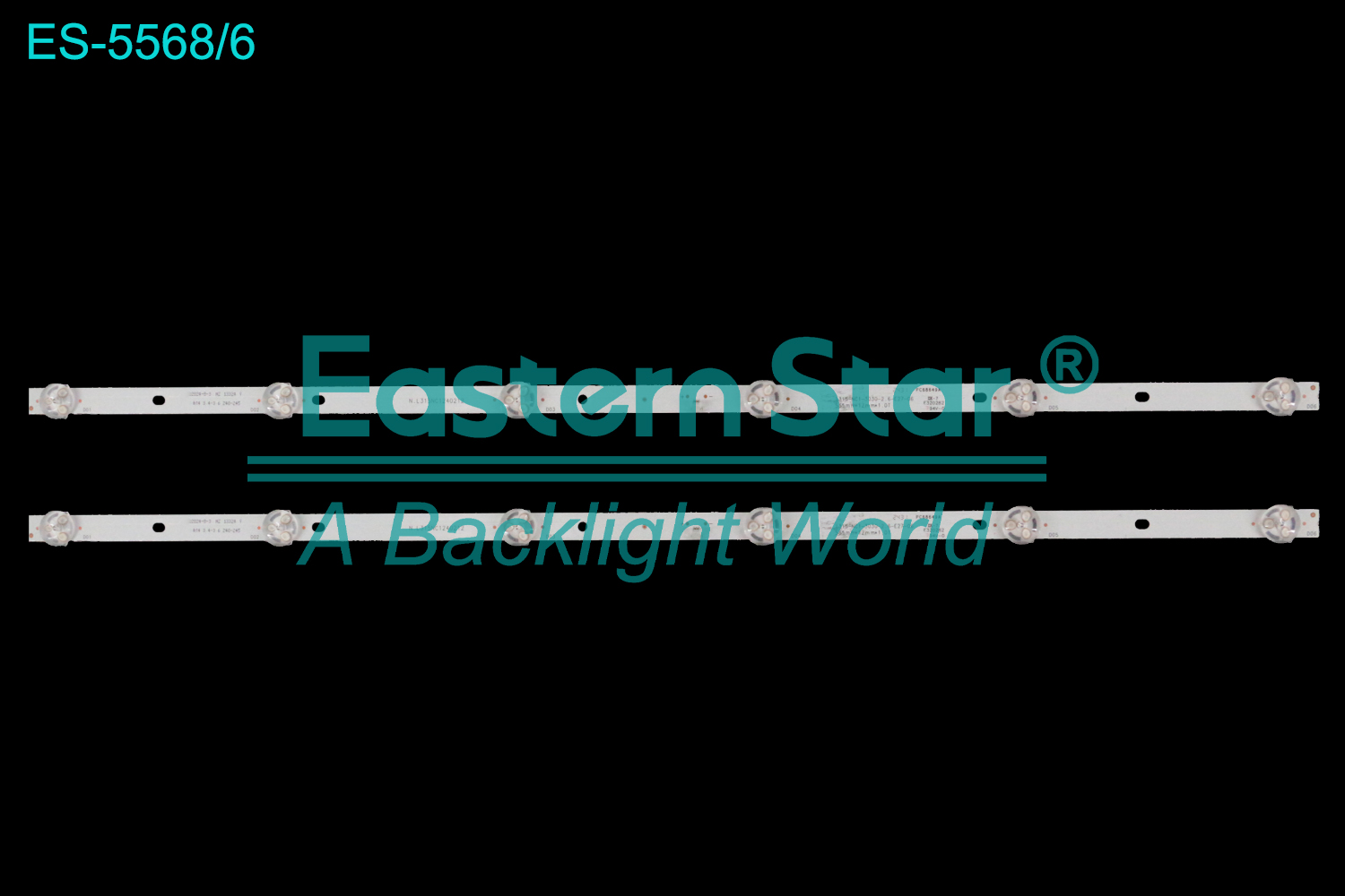 ES-5568 LED TV Backlight use for 32"  T315-NC1-3030-2.6-E27-06 565MM*12MM*1.0T N.L315NC1240212 LED BACKLIGHT STRIP(2)
