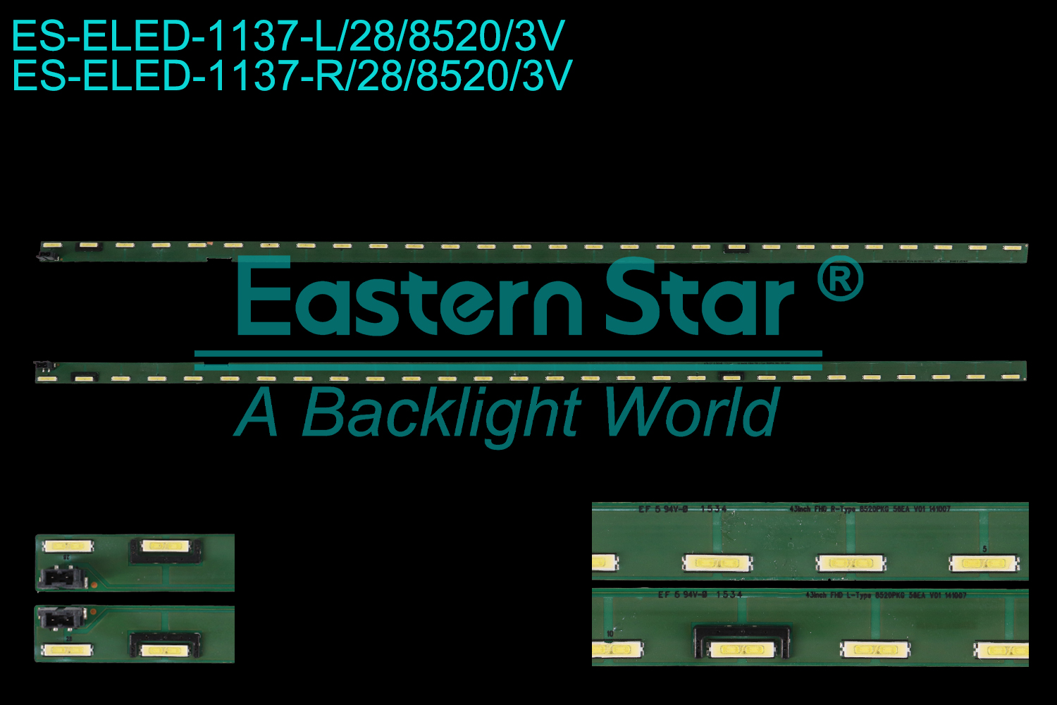 ES-ELED-1137 ELED/EDGE TV backlight use for 43'' Lg  43Inch FHD L-Type 8520PKG 58EA V01 141007  43Inch FHD R-Type 8520PKG 58EA V01 141007  LED BACKLIGHT STRIP(2)