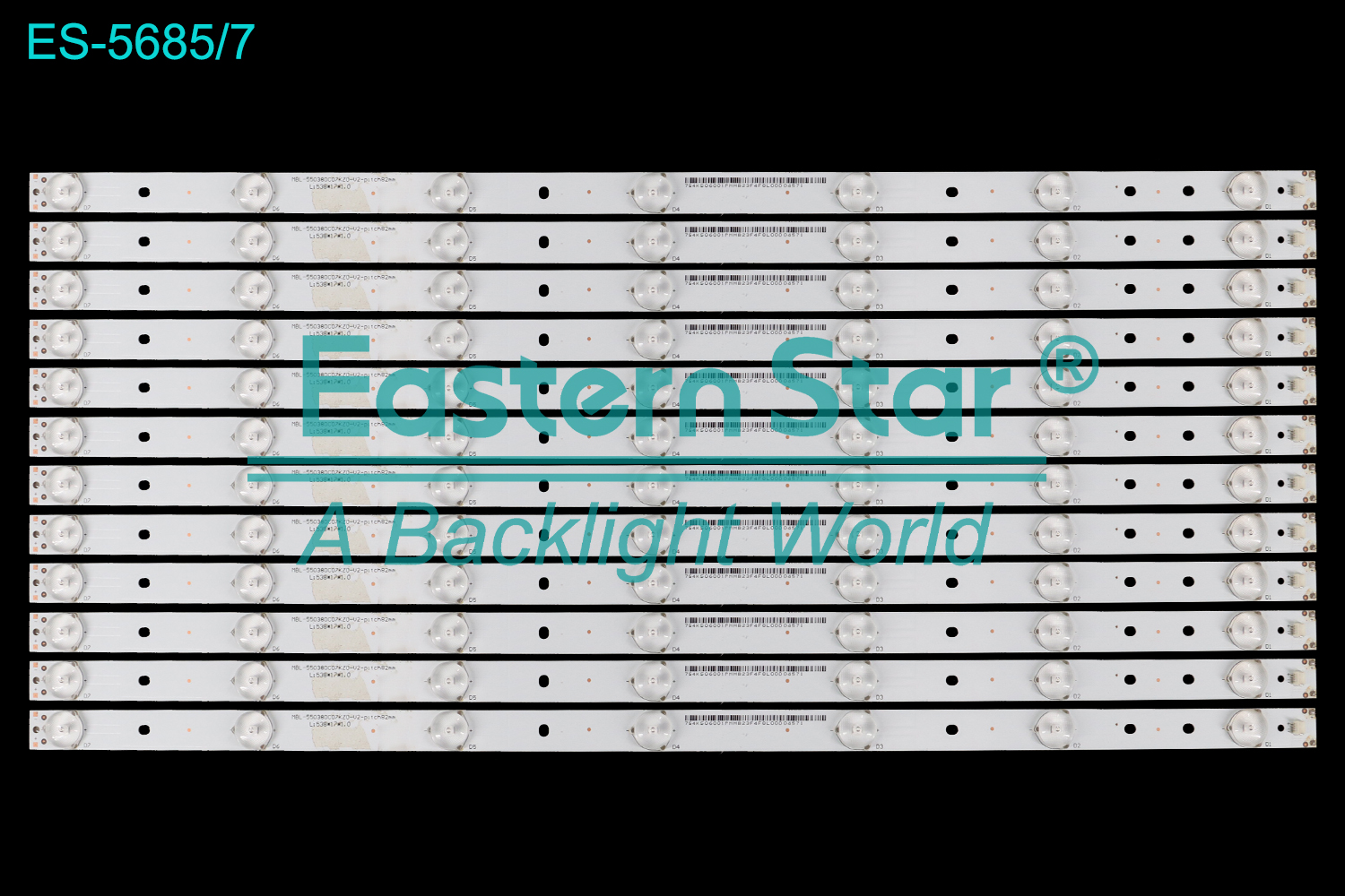 ES-5685 LED TV Backlight use for 55" S55EA A05EA  MBL-55038DC07KZ0-V2-P1tch82mm L;538*17*1.0  LED BACKLIGHT STRIP(12)