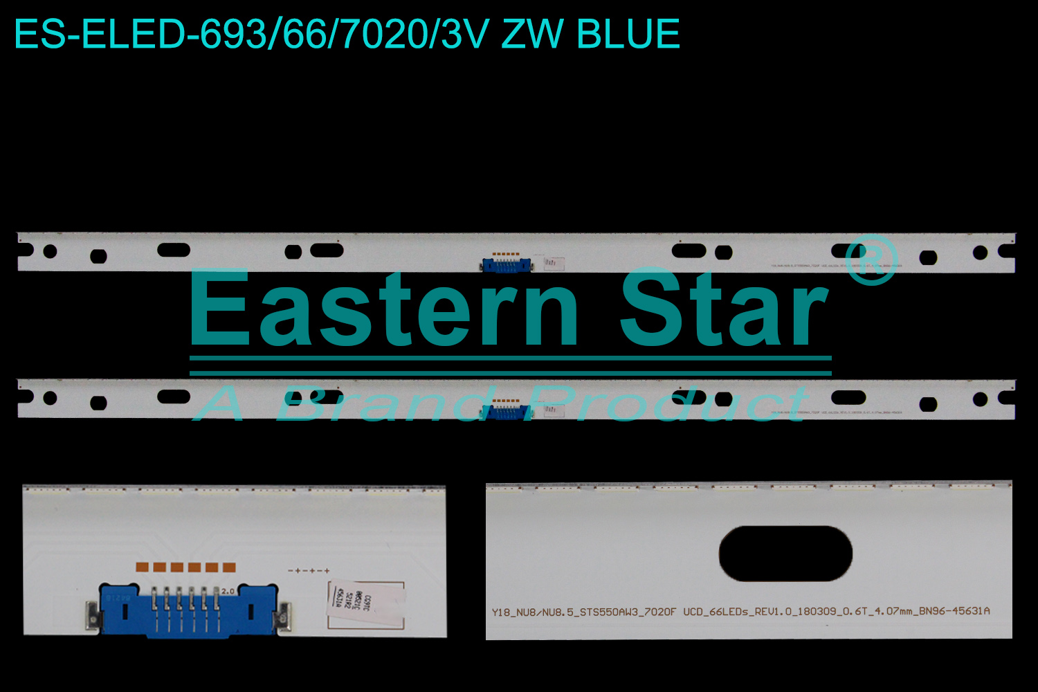 ES-ELED-693 ELED/EDGE TV backlight use for 55'' Samsung UN55NU800DFXZA,UN55NU8000FXZA/QN55Q6FNAFXZX  Y18_NU8/NU8.5_STS550AW3_7020F UCD_66LEDs_REV1.0_180309_0.6T_4.07MM_BN96-45631A BN61-15535A BN96-46467A LM41-00597 LED BACKLIGHT STRIP(2)