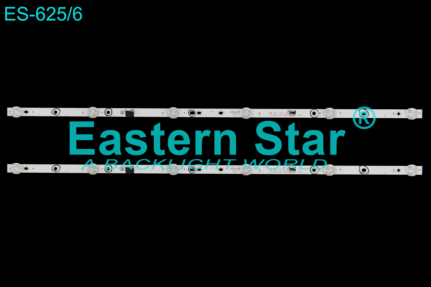 ES-625=ES-802 3V LED TV Backlight use for Telefunken / Philco/Rca/Vivax  PTV32T10 32'' SJCXD32006013030HSM114MD320102CXD320S1312022HL 1023 CX32D06-ZC22AG-05 B19-32N1-3030-OD35-2x6-574.4x12 D320S09-12439-HL1023  LED STRIPS(2)