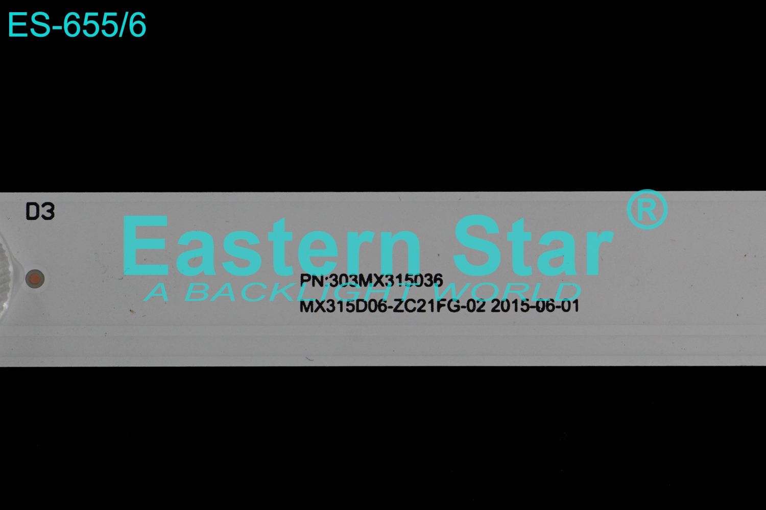 ES-655=ES-902 LED TV Backlight use for VOX 32'' PN:303MX315036  MX315D06-ZC21FG-02 2015-06-01 LED STRIPS(3) - Chuzhou Eastern Star  International Trading Co.,Ltd